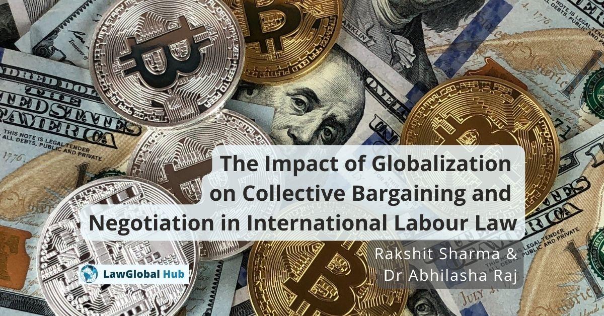 Impact of Globalization on Collective Bargaining and Negotiation